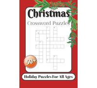 Christmas Crossword Puzzles: Crossword Puzzles with Easy to Read Print about Christmas, Holidays, Winter and More | 6x9 inches, 120 pages | 50+ Puzzles... Gift for Vaccation, Holidays and Relaxation