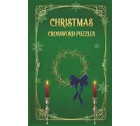 Christmas Crossword Puzzles: Crossword Puzzles with Easy to Read Print about Santa, Snowman, Elves and More | 6x9 inches, 120 pages | 50+ puzzles ... Gift for Vacations, Holidays and Free Times