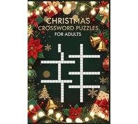 Christmas Crossword Puzzles for Adults: 60 Fun Large Print Crossword Puzzles - Festive Holiday Themes & Winter Brain Games - With Solutions