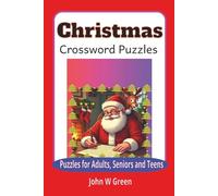 Christmas Crossword Puzzles, Puzzles for Adults, Seniors and Teens: Crossword puzzles with easy to read print about Christmas, 6 x 9 inches, 120 pages, 50 plus puzzles