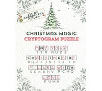 Christmas Cryptogram Puzzle Book for Adults: Fun Holiday-Themed Puzzles to Celebrate the Christmas Spirit