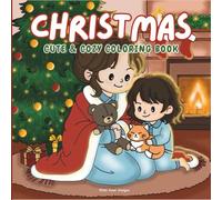 Christmas : Cute and Cozy Coloring Book for Adults & Kids Featuring Cute Animals and Kids for calm relaxing time