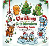 Christmas Cute Monsters Coloring Book: 50 Fun and Easy Designs for Kids Ages 3-5, Simple, Bold, and Adorable Holiday Characters for Toddlers & Preschoolers