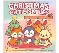 Christmas Cutie Smiles: A cute christmas coloring book filled with cute and festive scenes (The Smiles Series)