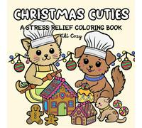 Christmas Cuties: A Bold And Easy Coloring Book For Stress Relief And Relaxation
