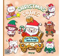 CHRISTMAS CUTIES -COLOR BY EXAMPLE BOOK FOR KIDS AGES 4+: 55 Cute & Fun Christmas Coloring Pages (with Santa, Reindeer, Polar bears and more) + Inspiring Holiday Messages.