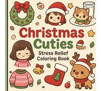 Christmas Cuties: Stress Relief Coloring Book