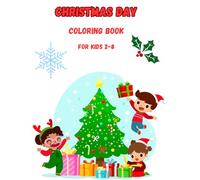Christmas Day Coloring Book for Kids Ages 2-8, Cute And Easy, Big Lines, Single-Sided, 30 Different Pictures