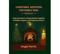 Christmas Devotion for Family 2025 (5 Mins): Devotions to Bring Families Together to Reflect, Rejoice, and Celebrate Christ’s Love