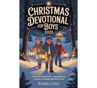 Christmas Devotional for Boys 2025: Christmas Adventure - Inspiring Boys to Grow in Strength and God’s Love