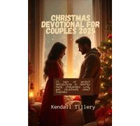Christmas Devotional for Couples 2025: 24 Days of Advent Reflections to Deepen Faith, Strengthen Love, and Celebrate Christ Together
