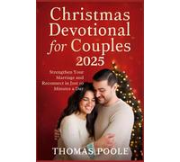 Christmas Devotional for Couples 2025: Strengthen Your Marriage and Reconnect in Just 10 Minutes a Day
