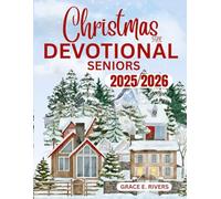 Christmas Devotional for Seniors 2025: A 25-Day Journey of Faith, Reflection, and Joy