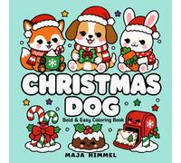 Christmas Dog - A Bold and Easy Coloring Book for Kids & Adults: Simple and Cute Holiday Designs with Dog, Snowflakes, Gifts, and Cozy Scenes (Cozy Christmas Club)