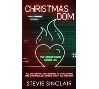 Christmas Dom: a spicy holiday instalove contemporary romance (The MisMatched Series)