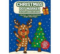 Christmas Dot Marker Activity Book for Toddlers Ages 1-3 & 2-4: 50 Fun & Festive Big-Dot Holiday Designs for Preschool Learning, Creativity & Fine ... Single-Sided Coloring Pages by Sonlight Press