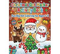 Christmas Dot Marker Activity Book: Fun Big Dot Coloring Pages for Toddlers Ages 1-5 (TinyJoy Early Learning Coloring Series)
