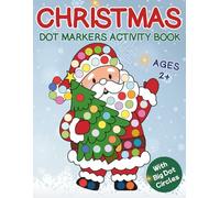 Christmas Dot Markers Activity Book: Fun Holiday Paint Dauber Coloring Pages for Kids Ages 2-5 | Simple Big Dot Activities for Preschool & Kindergarten | Christmas Gift for Toddlers