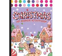Christmas Dot Markers Activity Book: Holiday Dot Markers Activity Book