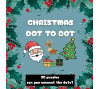 Christmas Dot-to-Dot Activity Book: 30 Fun & Challenging Holiday Puzzles for Kids