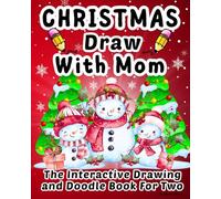 Christmas Draw with Mom: Drawing Prompts for Mother and Children/ Two Person Doodle Book/ Happy Holidays Activity/ Cute & Fun Adventure Between You and Me