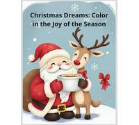 Christmas Dreams: A Kawaii Coloring Adventure of Holiday Joy of the season: Relax, Color, and Feel the Sweet Joy of the Holidays (Kawaii Adventures Coloring Series - Book 1)