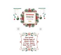 Christmas Dress-Up Coloring Fun: Cute Dotted Coloring Pages of Winter Outfits, Trees, Sweets & Snow Play for Kids Ages 4-6