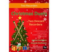 Christmas Duets for Two Descant Recorders: 21 Traditional Christmas Carols arranged for two equal descant recorders