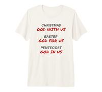 Christmas Easter Pentecost - God with us, for us, in us Camiseta Premium