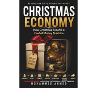 CHRISTMAS ECONOMY: How Christmas Became a Global Money Machine (The Billion-Dollar Events Series)