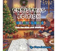 Christmas Edition Coloring Book: Easy and Joyful Holiday Coloring Fun for Kids and Seniors - Festive Pages for a Magical Coloring Experience