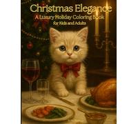 Christmas Elegance: A Luxury Holiday Coloring Book for Kids and Adults