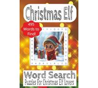 Christmas Elf Word Search Puzzle Book: Word Search book about Christmas Elf, Santa, Holiday Season and More! |6x9 Inches, 110 Pages| 50+ Puzzles... ... Gifts, Vacation, Relaxation and Brain Boost