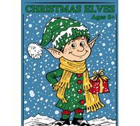 Christmas Elves Coloring Book: A Festive Collection of Traditional, Stained Glass, and Mosaic Designs: Playful Elf Designs For Ages 8+