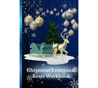 Christmas Emotional Reset Workbook: A Gentle Guide to Releasing Holiday Stress, Finding Peace, and Protecting Your Energy
