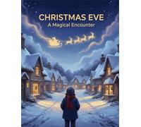 Christmas Eve: A Magical Encounter