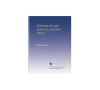 Christmas-Eve and Easter-Day and Other Poems,