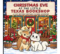 Christmas Eve at the Little Texas Bookshop: A Cozy Western Christmas Coloring Adventure