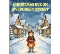 CHRISTMAS EVE ON EVERGREEN STREET