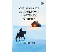 Christmas Eve On Lonesome And Other Stories