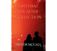 Christmas Ever After Collection (The Holiday Collection)