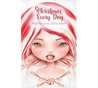 Christmas Every Day: and Other Stories Told for Children (The Lightbound Library)