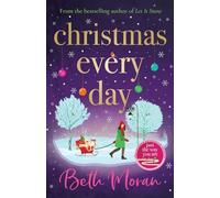 Christmas Every Day: The perfect uplifting festive read from Beth Moran