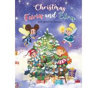 Christmas Fairies and Elves are getting Ready: Holiday fun for everyone