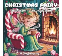 Christmas Fairy Coloring Book: 40 Magical Christmas Coloring Pages Featuring Fairies, Angels, Gifts, Flowers, Stars, Forests, and Enchanted Holiday ... and Teens (Jolly Seasons Coloring Series)