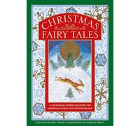 Christmas Fairy Tales: 12 enchanting stories including The Christmas Cuckoo and The Nutcracker