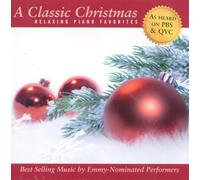Christmas Favorites: Relaxing Piano Classics: As Heard on PBS & QVC: Best Selling Music by Emmy Nominated Performers