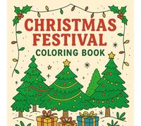 Christmas Festival Coloring Book: Fun and Relaxing Holiday Scenes with Trees, Ornaments, and Gifts for Kids and Adults