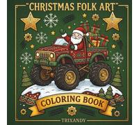 Christmas Folk Art: Bold & Easy Coloring Book for Boys: Festive Holiday Designs with Dinosaurs, Monster Trucks & Action-Packed Patterns (Folk Art Fantasy Coloring Series)