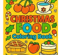 CHRISTMAS FOOD COLORING BOOK: FOR CHRISTMAS GIFT